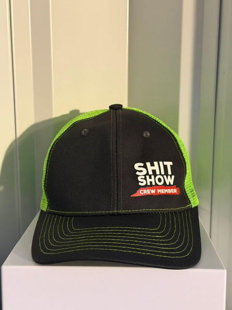 "SHIT SHOW CREW MEMBER" CAP- GREEN